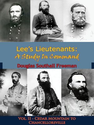 cover image of Lee's Lieutenants: A Study In Command, Volume 2